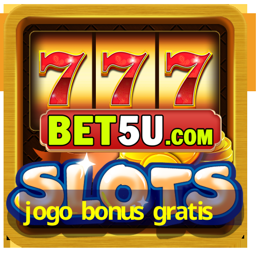 jogo bonus gratis